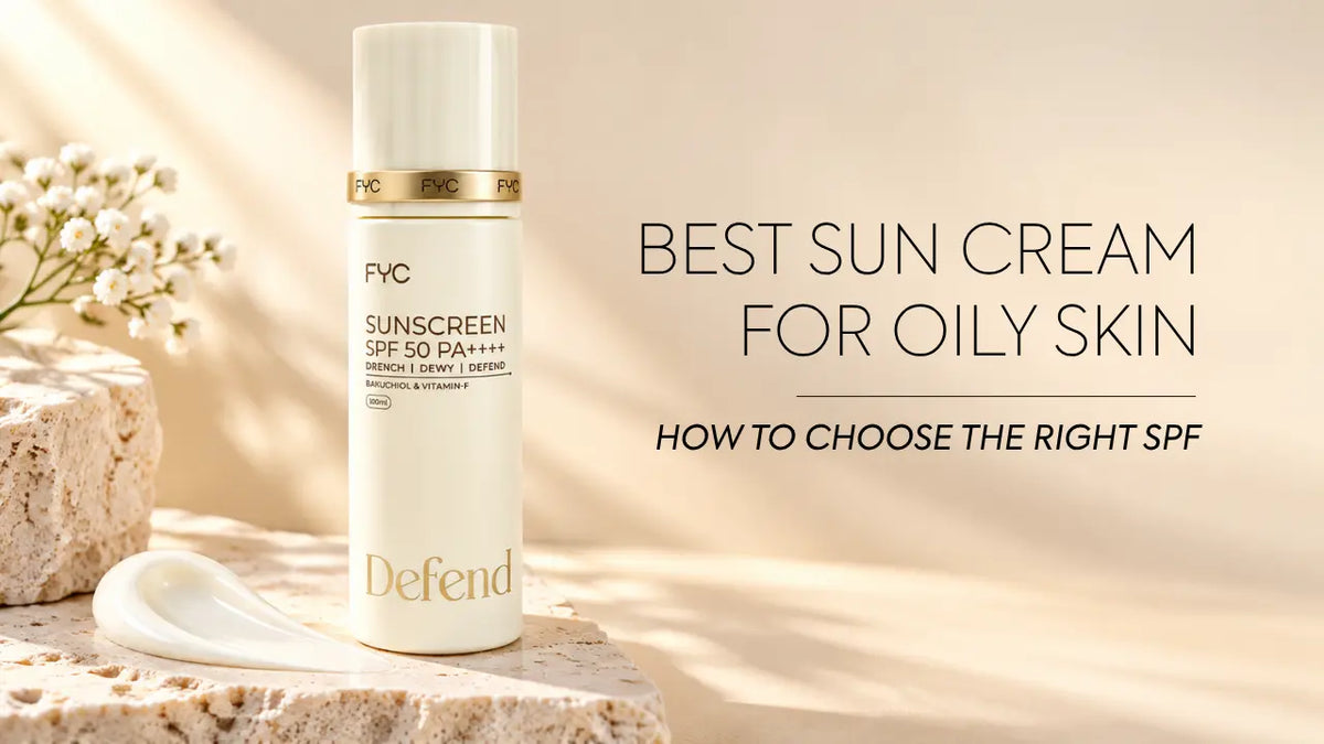 Best Sun Cream for Oily Skin: How to Choose the Right SPF